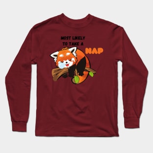 Most likely to take a nap Long Sleeve T-Shirt